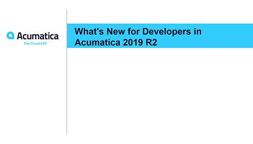 Webinaire Acumatica : Quoi de neuf pour les développeurs dans Acumatica 2019 R2