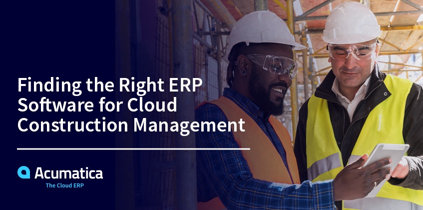 Trouver le bon logiciel ERP pour la gestion de la construction dans le cloud