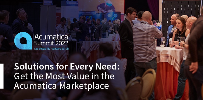 Solutions pour chaque besoin : Obtenez le plus de valeur à Acumatica Summit 2022 sur le marché Acumatica