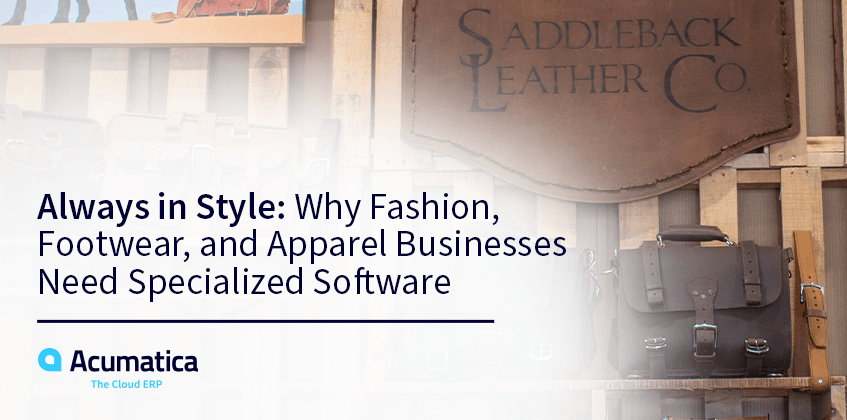 Toujours dans le style: pourquoi les entreprises de mode, de chaussures et de vêtements ont besoin de logiciels spécialisés