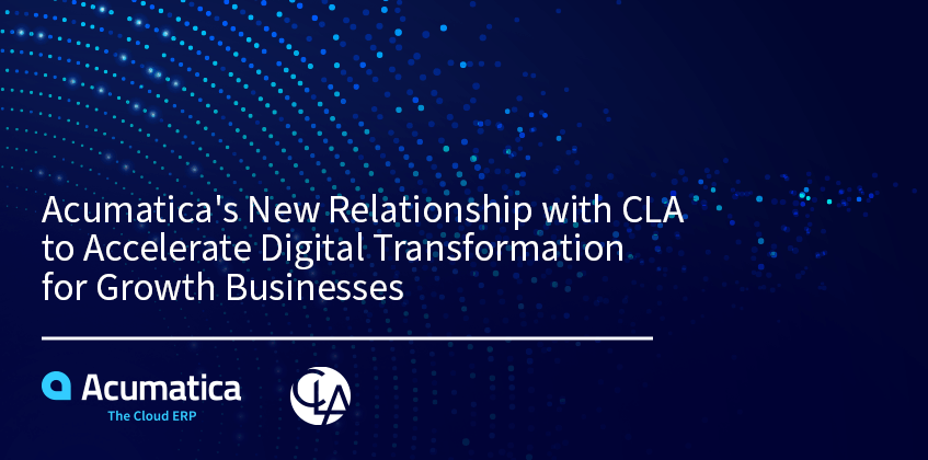 La nouvelle relation d’Acumatica avec CLA pour accélérer la transformation numérique pour les entreprises en croissance