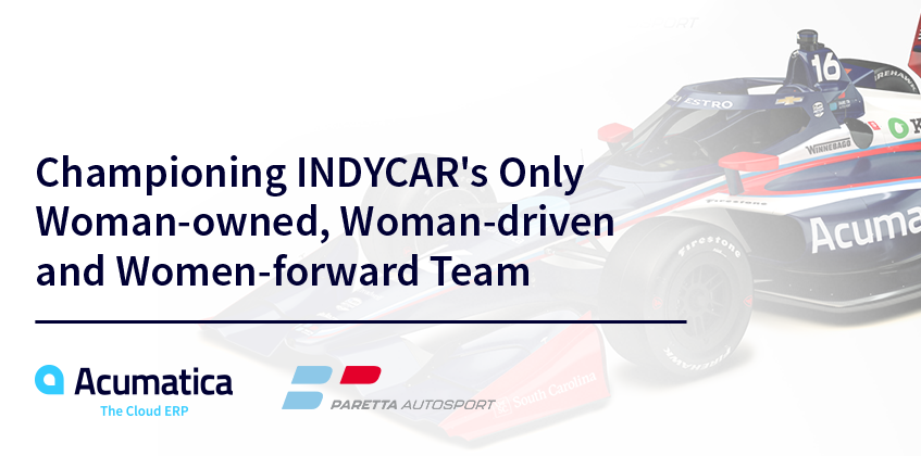 Acumatica et Paretta Autosport: Champion de l’équipe d’INDYCAR appartenant à des femmes, dirigée par des femmes et avant-féquantes