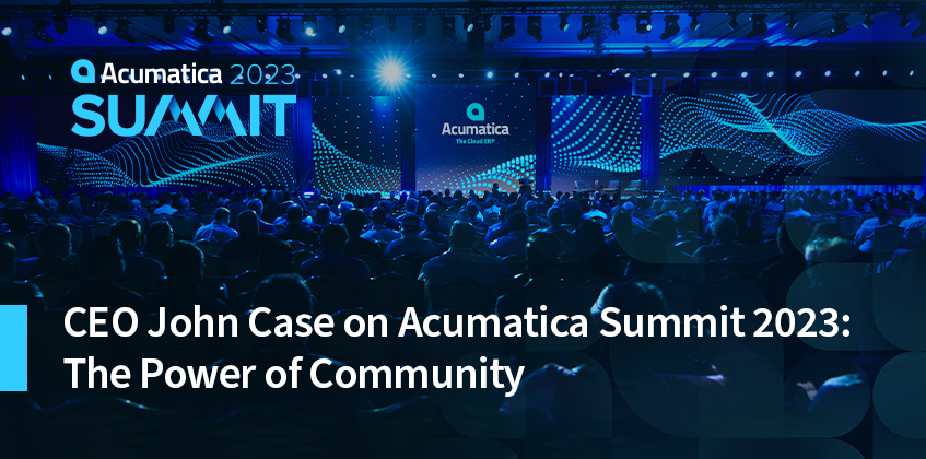 Chef de la direction John Case le Acumatica Summit 2023 : Le pouvoir de la communauté