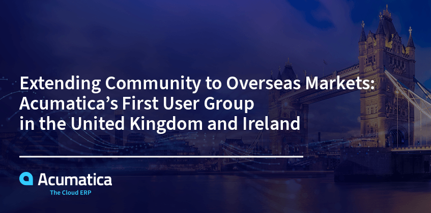 Étendre la communauté aux marchés étrangers: le premier groupe d’utilisateurs d’Acumatica au Royaume-Uni et en Irlande