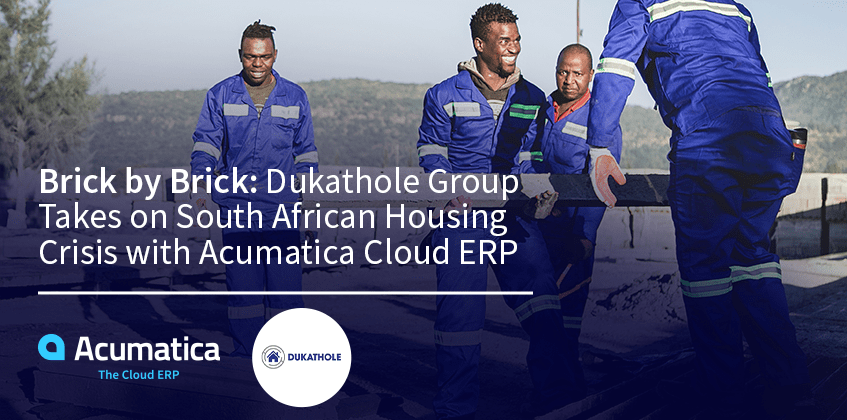 Dukathole Group s’occupe de la crise du logement en Afrique du Sud avec Acumatica Cloud ERP