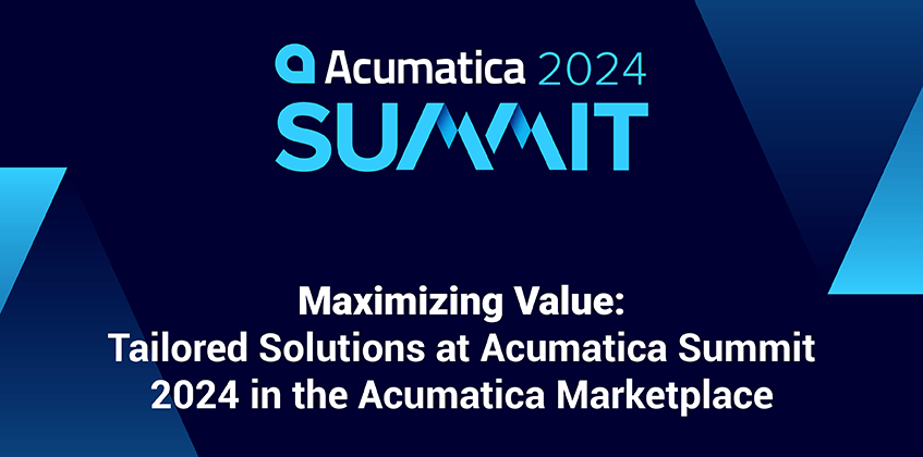 Maximiser la valeur : des solutions sur mesure chez Acumatica Summit 2024 sur le marché Acumatica