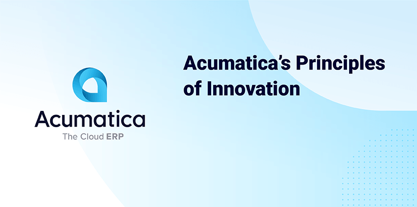 Principes d’innovation d’Acumatica : fournir une technologie innovante et établir la confiance 