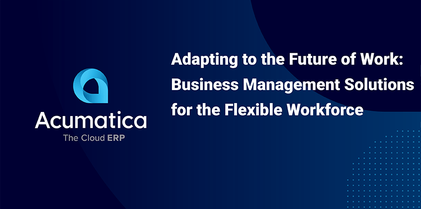 S’adapter à l’avenir du travail : solutions de gestion d’entreprise pour une main-d’œuvre flexible