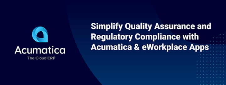Simplifier l’assurance qualité et la conformité réglementaire avec les applications Acumatica et eWorkplace